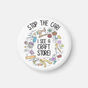 Stop The Car! I See A Craft Store Magnet
