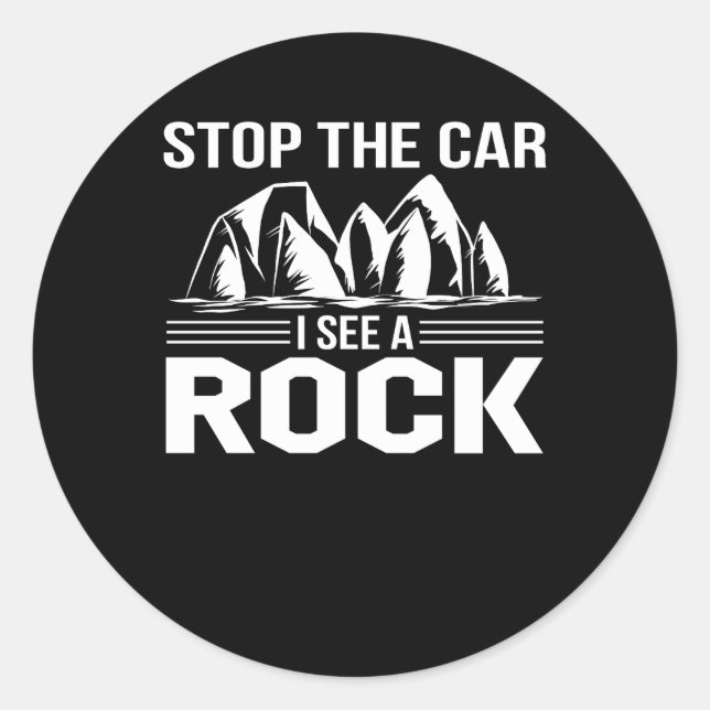 Stop The Car I See A Rock Rock Climbing Classic Round Sticker (Front)