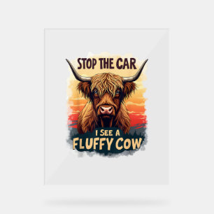 Stop The Car I See Fluffy Cow Retro Highland Cow p Acrylic Sign