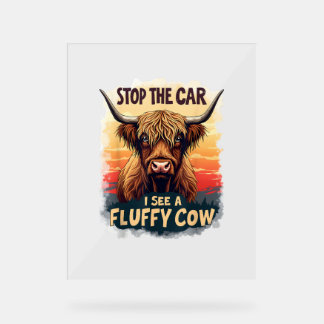 Stop The Car I See Fluffy Cow Retro Highland Cow p Acrylic Sign