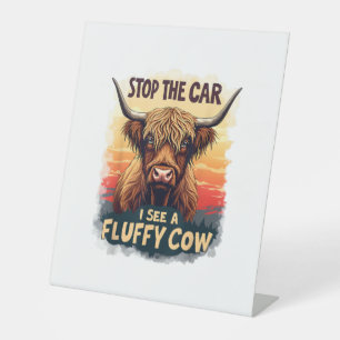 Stop The Car I See Fluffy Cow Retro Highland Cow p Pedestal Sign