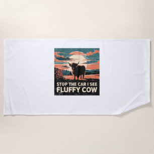 Stop The Car See Fluffy Cow Highland Cow Farm Suns Beach Towel
