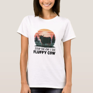 Stop The Car See Fluffy Cow Highland Cow Farm Suns T-Shirt