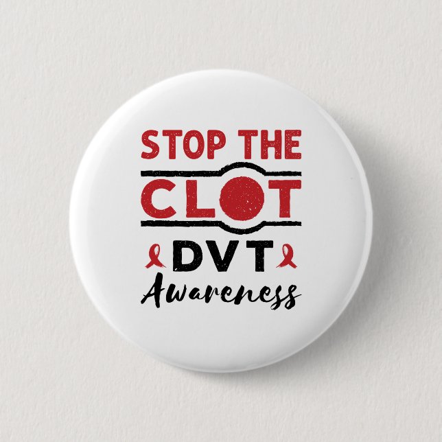 Stop the Clot DVT Awareness Deep Vein Thrombosis 6 Cm Round Badge (Front)