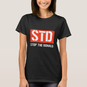 STOP THE DONALD T-Shirt