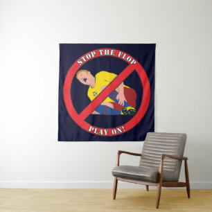 STOP THE FLOP TAPESTRY