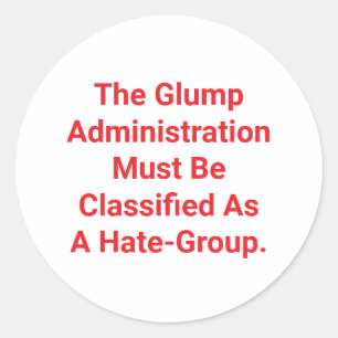 Stop The Glump Administration Hankamer Artjunkhaus Classic Round Sticker