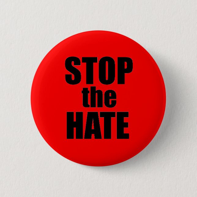 Stop the Hate 6 Cm Round Badge (Front)