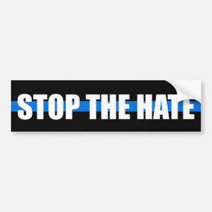"STOP THE HATE" on THIN BLUE LINE Bumper Sticker