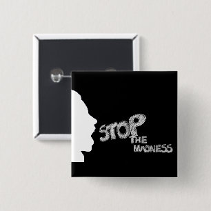 Stop The Madness 15 Cm Square Badge