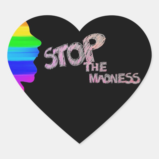 Stop The Madness Heart Sticker (Front)
