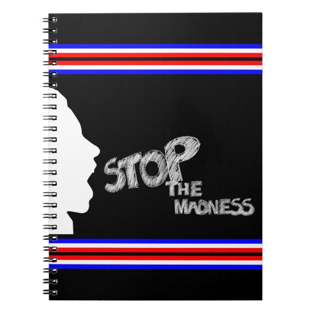 Stop The Madness Notebook (Front)