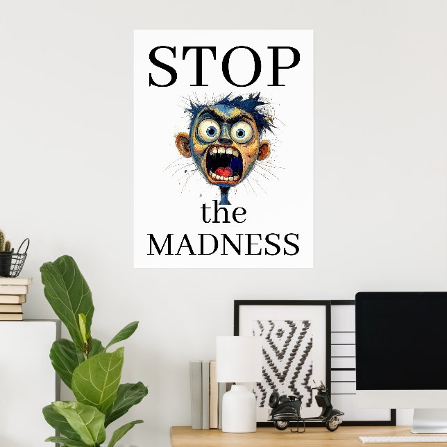 Stop the Madness Poster (Home Office)