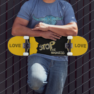 Stop The Madness Skateboard