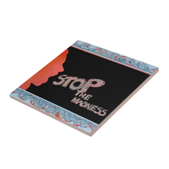 Stop The Madness Tile (Side)