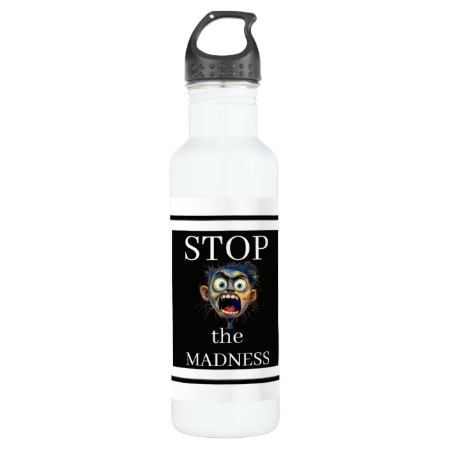 Stop the Madness Water Bottle (Front)