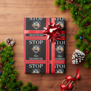 Stop the Madness Wrapping Paper