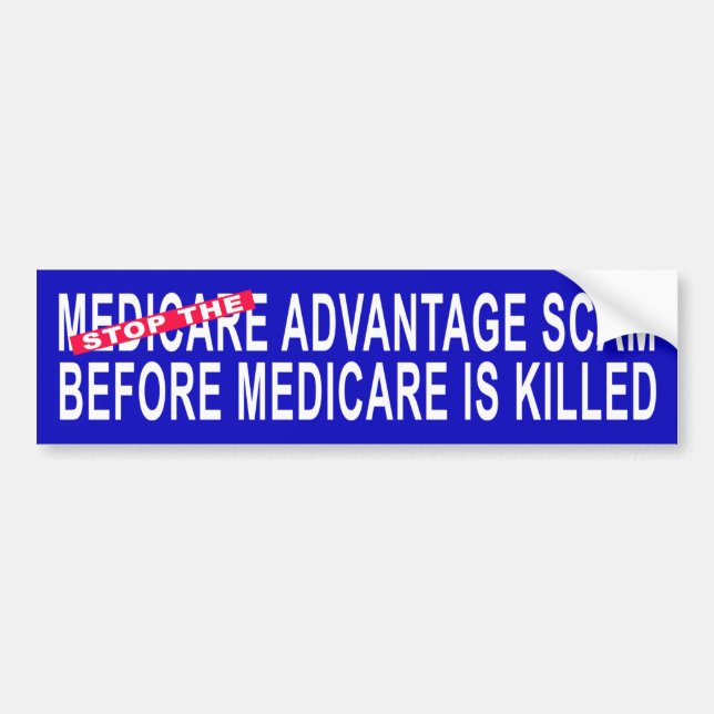 Stop The Medicare Advantage Scam Bumper Sticker (Front)