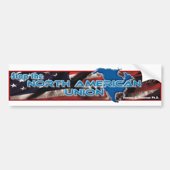 Stop The North American Union Bumper Sticker (Front)