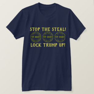 Stop the Steal Lock Trump Up T-Shirt