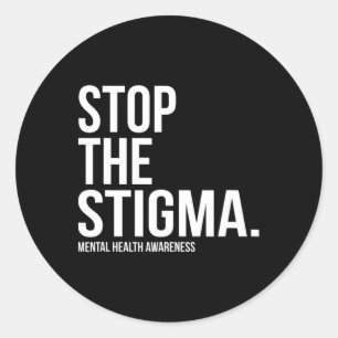 Stop The Stigma Mental Health Awareness 1 Classic Round Sticker