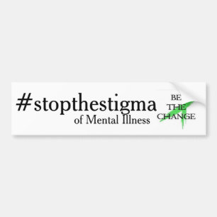 stop the stigma of mental illness bumper sticker