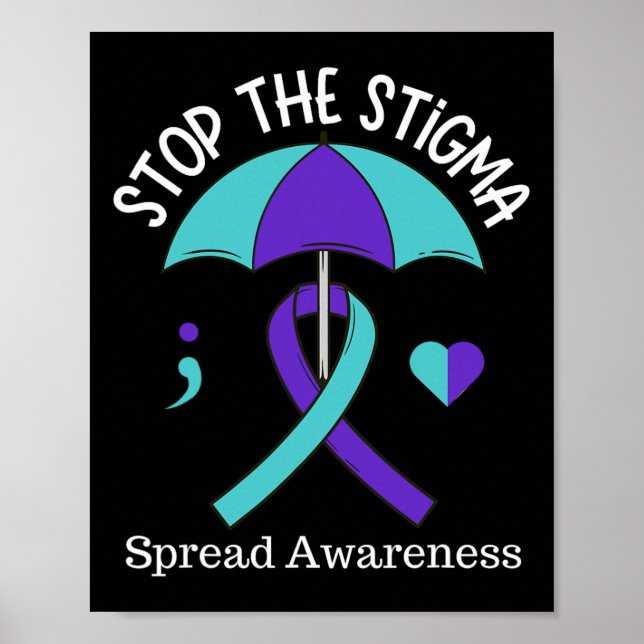 Stop The Stigma Spread Suicide Awareness Month Sem Poster (Front)