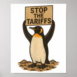 Stop The Tariffs Funny Anti Tariff Penguin  Poster