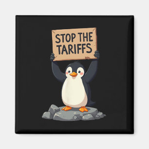 Stop The Tariffs Funny Anti Tariff Penguin Stop Tr Magnet