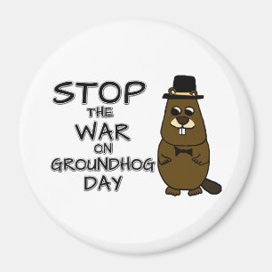 Stop the war on groundhog day magnet