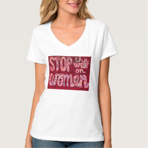 Stop the War on Women T-Shirt