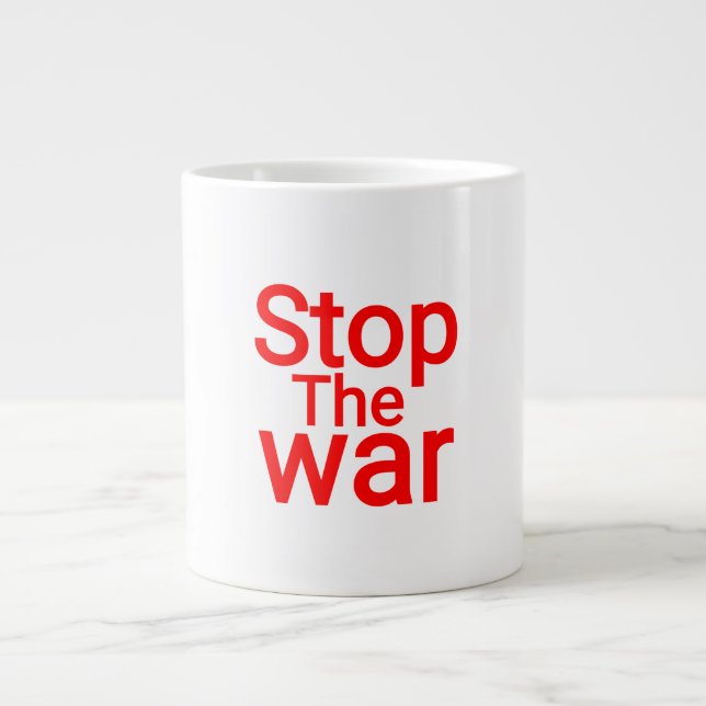 STOP THE WAR. SIGN THE PEACE.—Inspirational Peace Large Coffee Mug (Front)