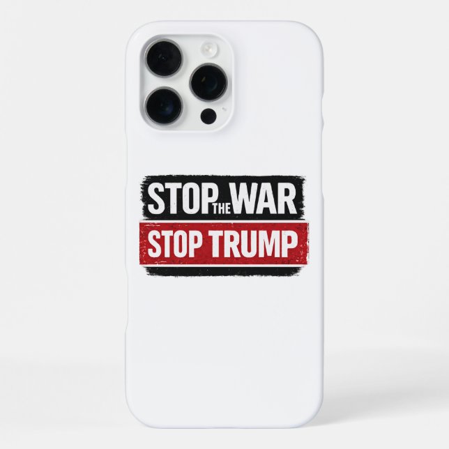 Stop the War Stop Trump iPhone Case (Back)