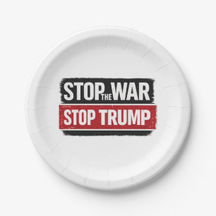 Stop the War Stop Trump Paper Plate