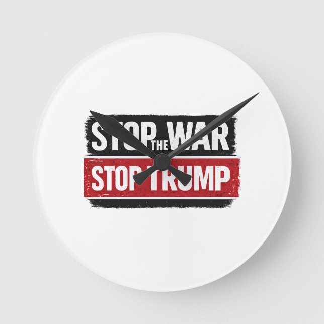 Stop the War Stop Trump Round Clock (Front)