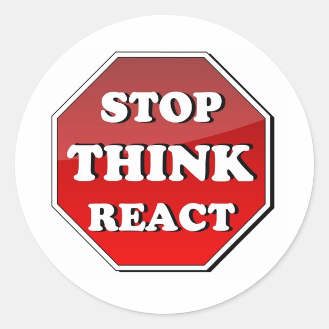 Stop THINK React Classic Round Sticker (Front)