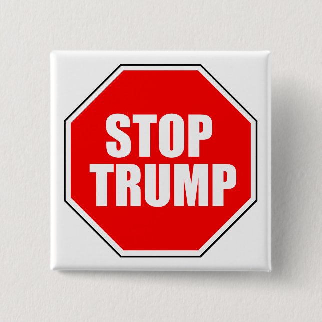 "STOP TRUMP" 15 CM SQUARE BADGE (Front)