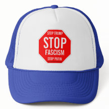 STOP TRUMP, STOP PUTIN, STOP FASCISM