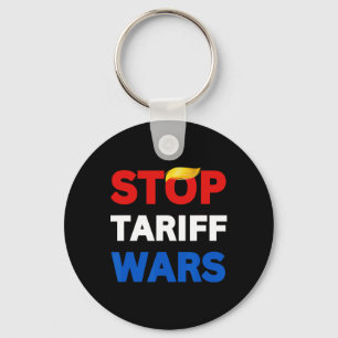 Stop Trump Stop Trade Wars Stop Tariff Wars Protes Key Ring