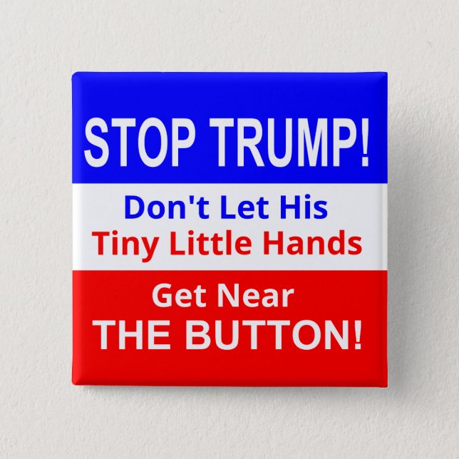 Stop TRUMP's Tiny Little Hands Square Button (Front)