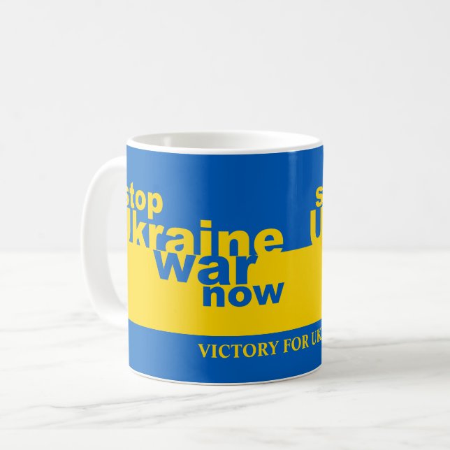 Stop Ukraine War Now Flag Victory for Ukraine Coffee Mug (Front Left)