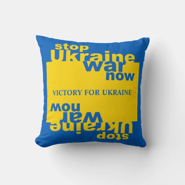 Stop Ukraine War Now Flag Victory for Ukraine Cushion (Front)