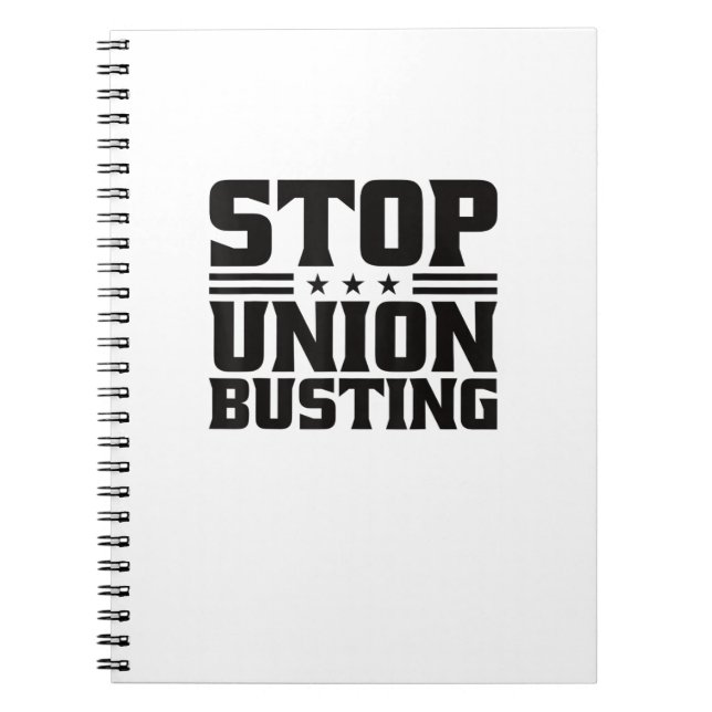 Stop Union Busting Union Strong For Pro Labour Uni Notebook (Front)