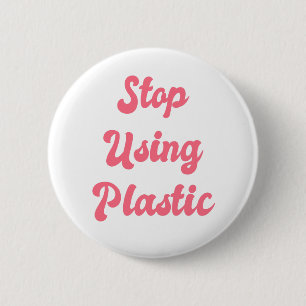 Stop Using Plastic: Liberal Political Zero Waste 6 Cm Round Badge