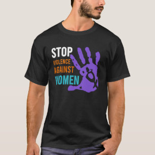 Stop Violence Against Women s T-Shirt