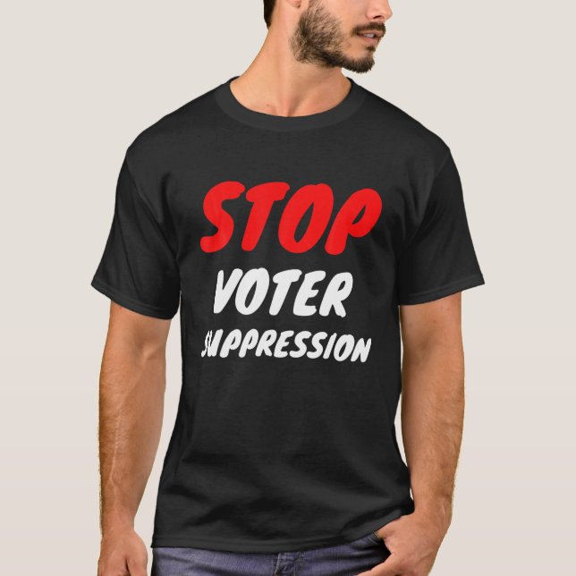 Stop Voter Suppression Black Voters Matter Protect T-Shirt (Front)
