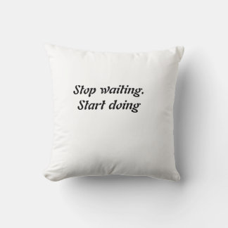 Stop Waiting Start Doing – Bold Motivational Quote Cushion