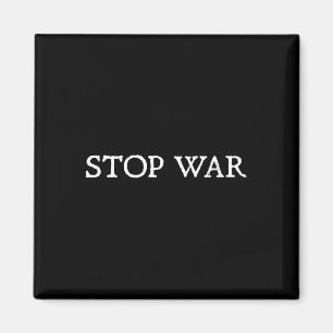 Stop War _ Activist Stop Wars Magnet
