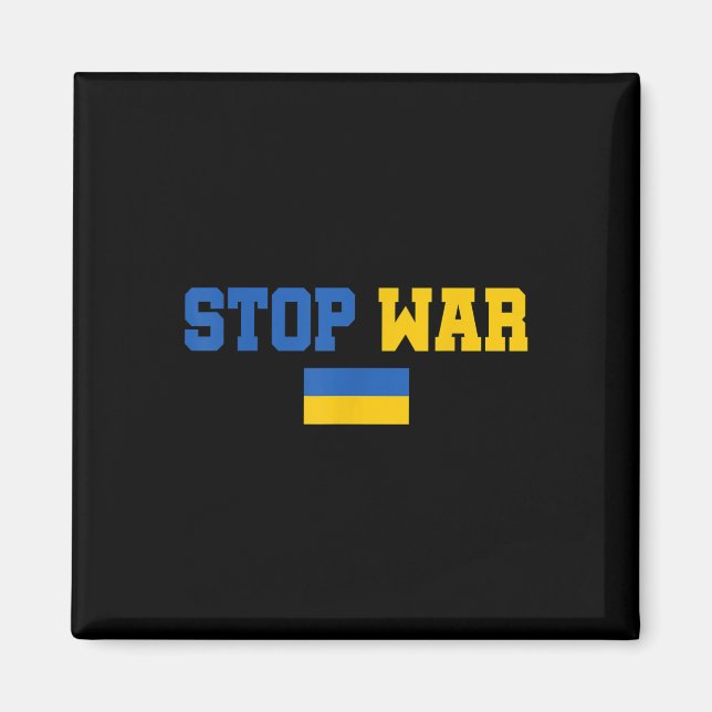Stop War I Stand With Ukraine Flag Support Ukraine Magnet (Front)