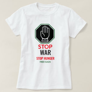 Stop War Stop Hunger Free Gaza starvation T-Shirt